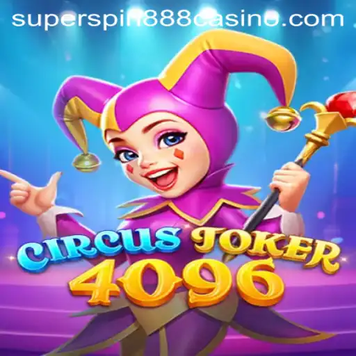 CircusJoker4096: An Enthralling Adventure in the World of Superspin888