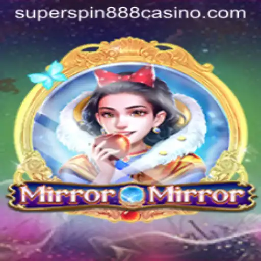 Exploring MirrorMirror and the Superspin888